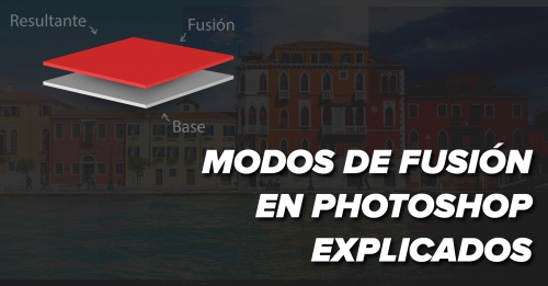 Modos de Fusión en Photoshop Explicados